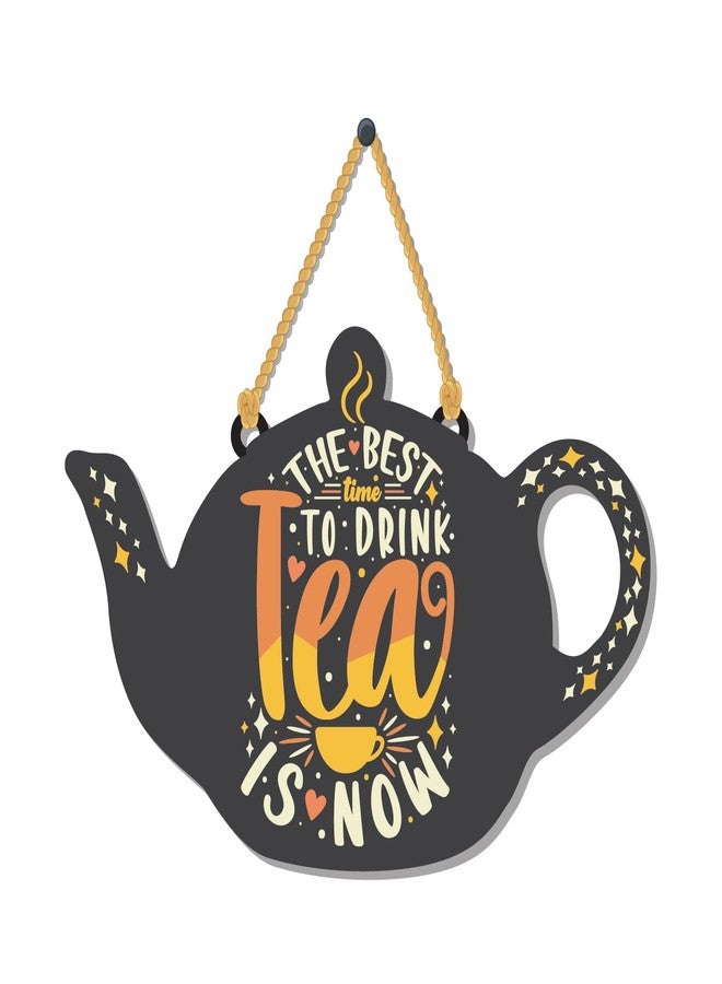 Bhai Please The Best time to Drink Tea is Now Wooden Wall Decor | Hanging | Wall Art | Wooden Hanger for Living Room | Bedroom | Office - for Home Decor, Gift (Drink Tea) - Image 1